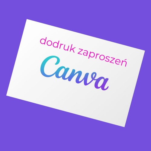 dodruk zaproszeń z canva