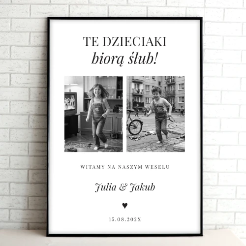Tablica powitalna - te dzieciaki biorą ślub!